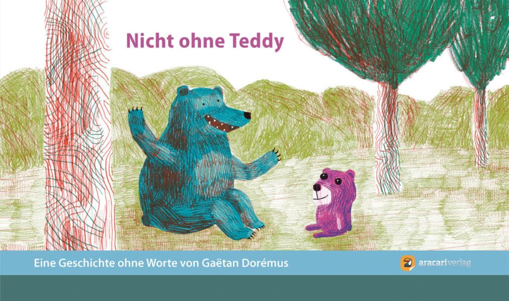 Nicht ohne Teddy: Eine Geschichte ohne Worte (Geschichten ohne Worte) Children's books