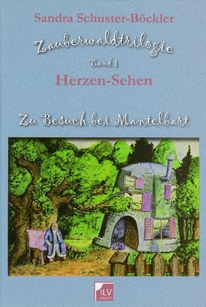 Zauberwaldtrilogie, Band 1: Zu Besuch bei Mantelbart Fairy Tales & Legends