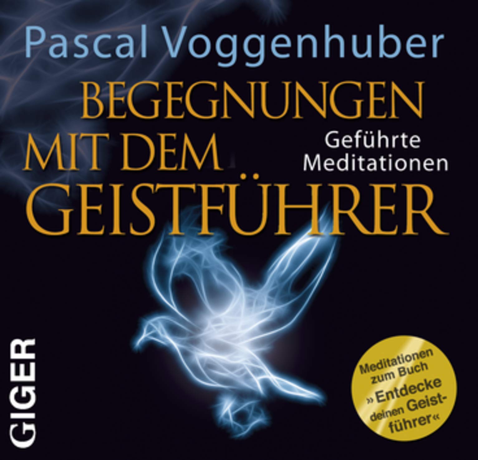 Begegnung mit dem Geistführer: Geführte Meditationen Religion & Esotericism