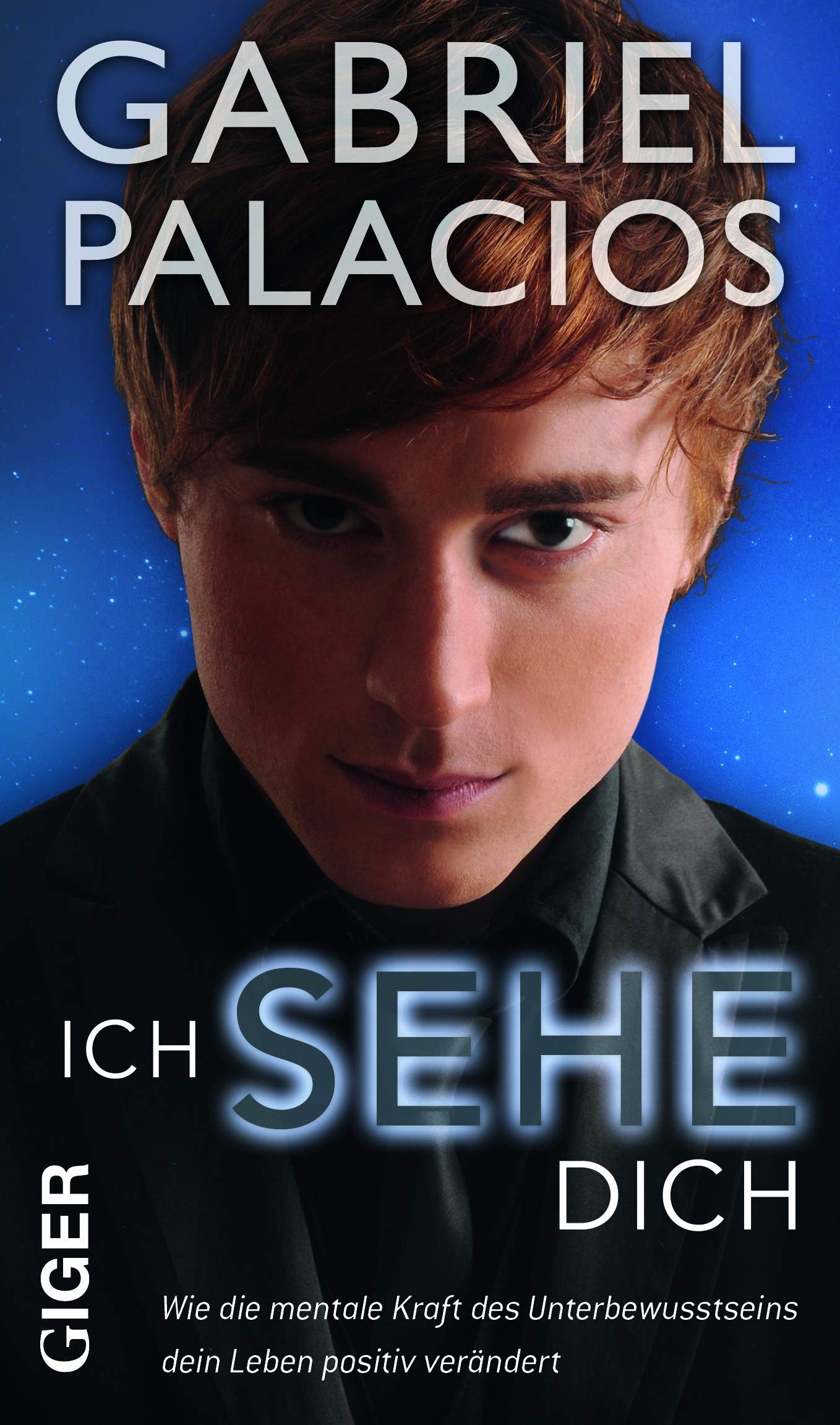 Ich sehe dich: Wie die mentale Kraft des Unterbewusstseins dein Leben positiv verändert Religion & Esotericism