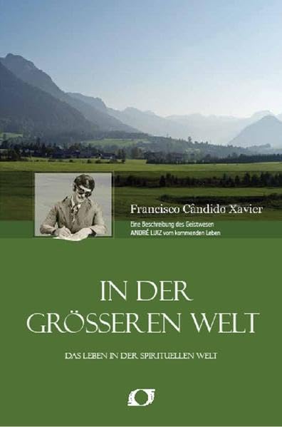 In der größeren Welt: Das leben in der Spirituelle Welt Religion & Esotericism
