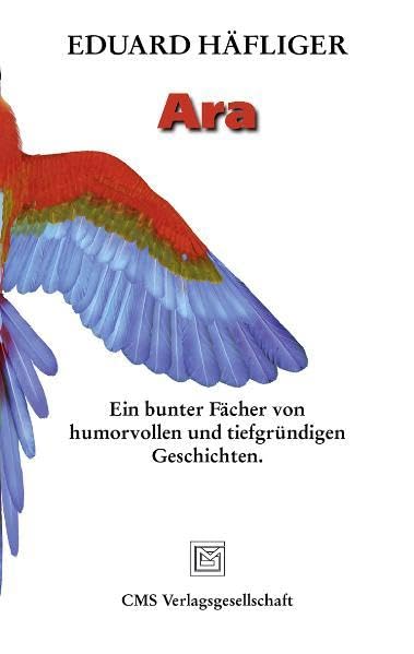 Ara: Ein bunter Fächer von humorvollen und tiefgründigen Geschichten Humour & Satire