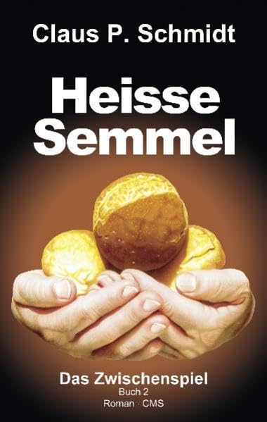 Heisse Semmel: Das Zwischenspiel Buch 2 Contemporary literature