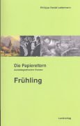 Die Papiereltern - Frühling: Autobiografischer Roman Personalities