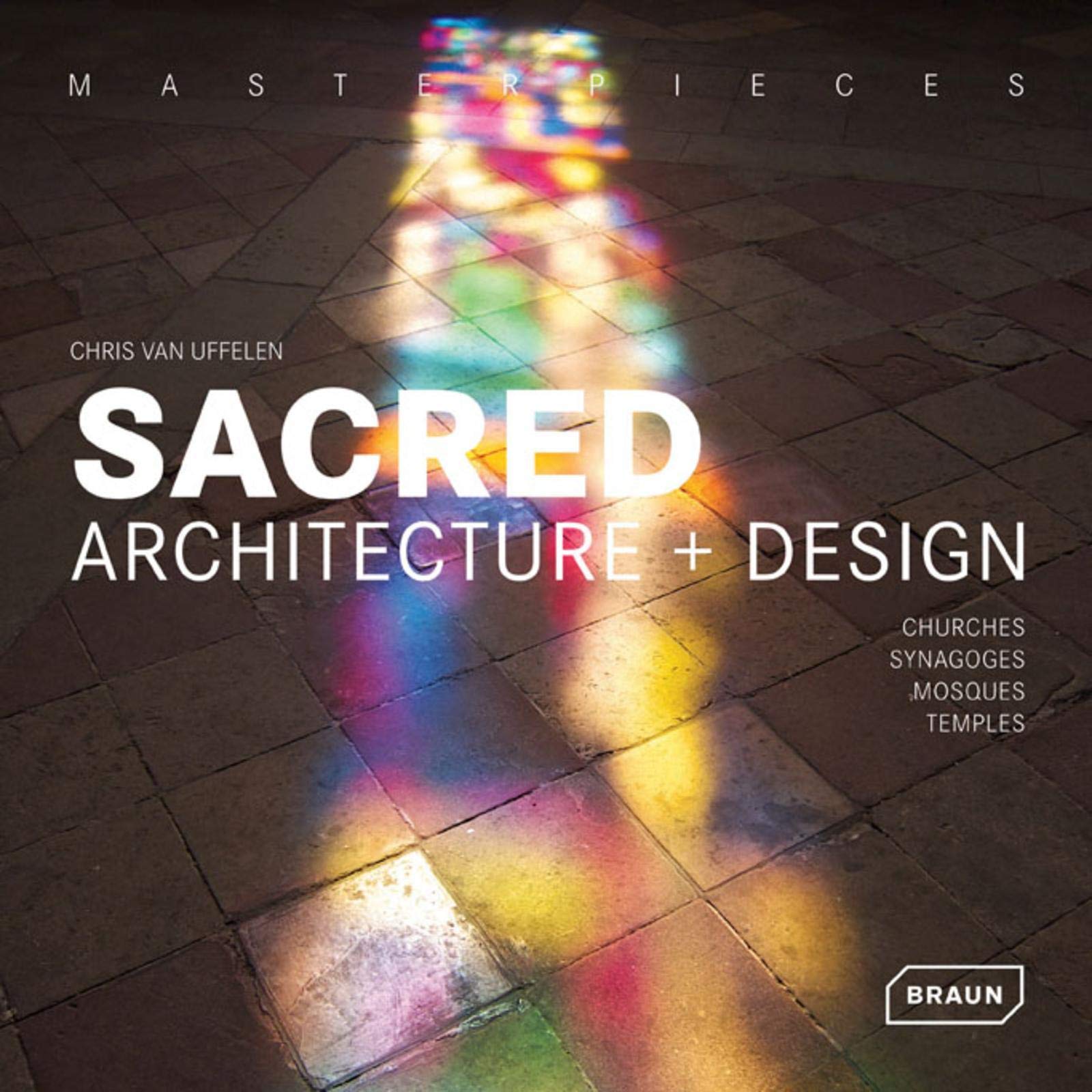 Sacrée - Architecture + design: Églises, synagogues, mosquées. Film, Art & Culture