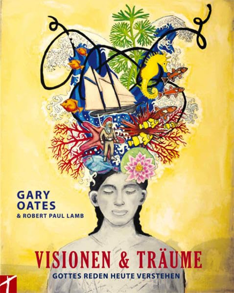 Visionen und Träume: Gottes reden heute verstehen - Schleife Verlag book
