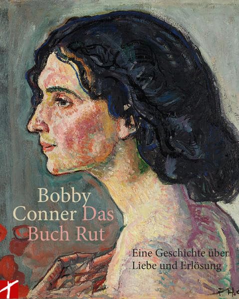 Das Buch Rut: Eine Geschichte über Liebe und Erlösung Religion & Esotericism