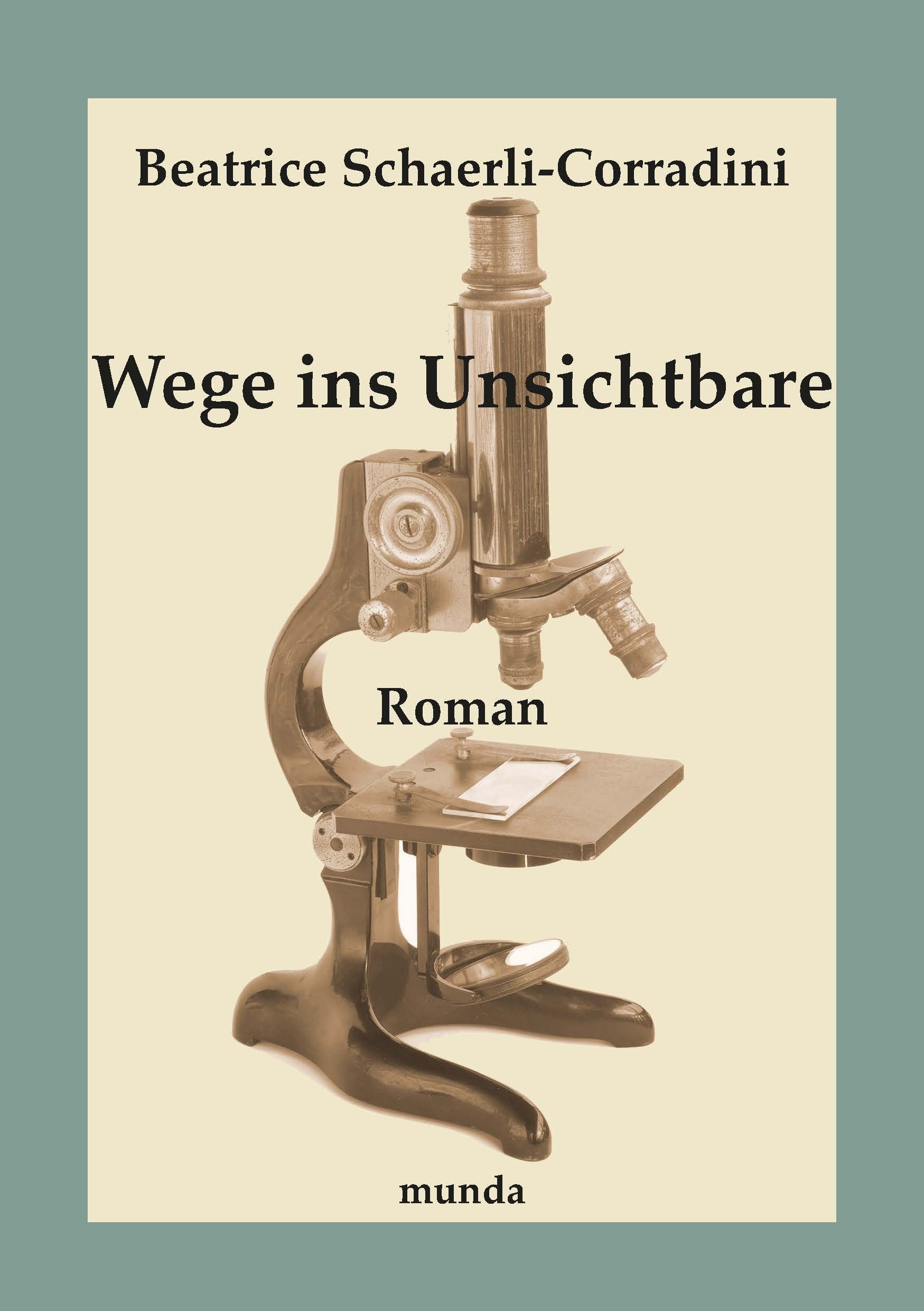 Wege ins Unsichtbare: Roman Historical Fiction