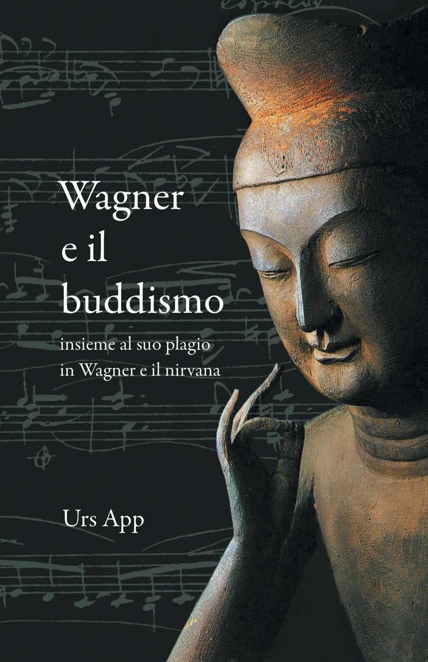 Wagner e il buddismo, insieme al suo plagio in Wagner e il nirvana (East-West Discovery) Contemporary literature