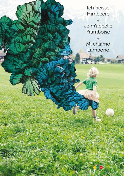Ich heisse Himbeere - Ich heisse Wolke: Je m’appelle Framboise - Je m’appelle Nuage / Mi chiamo Lampone - Mi chiamo Nuvola Children's books