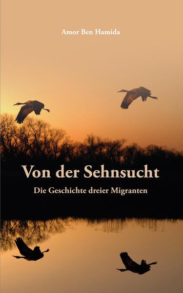 Von der Sehnsucht: Die Geschichte dreier Migranten book
