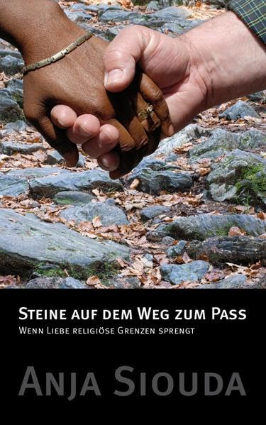 Steine auf dem Weg zum Pass: Wenn Liebe religiöse Grenzen sprengt Contemporary literature