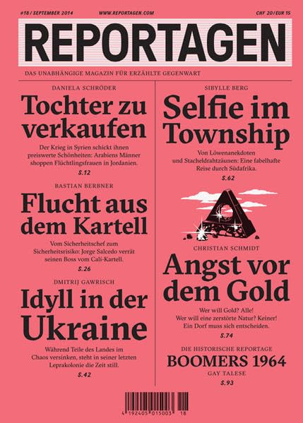 Reportagen #18: Das unabhängige Magazin für erzählte Gegenwart Essays & Short Stories