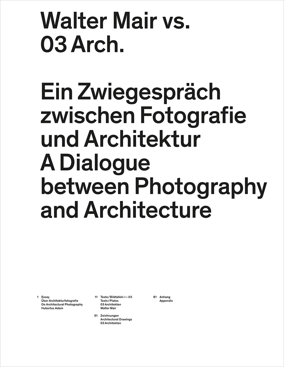 Walter Mair vs. 03 Arch.: Ein Zwiegespräch zwischen Fotografie und Architektur Architecture