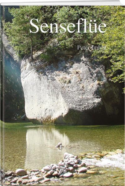 Senseflüe: Zwölf Erzählungen aus der Wildheit einer faszinierenden Urlandschaft mit all ihren verborgenen Schönheiten. Contemporary literature Books
