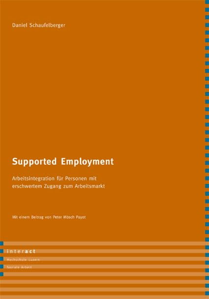Supported Employment: Arbeitsintegration für Personen mit erschwertem Zugang zum Arbeitsmarkt Law