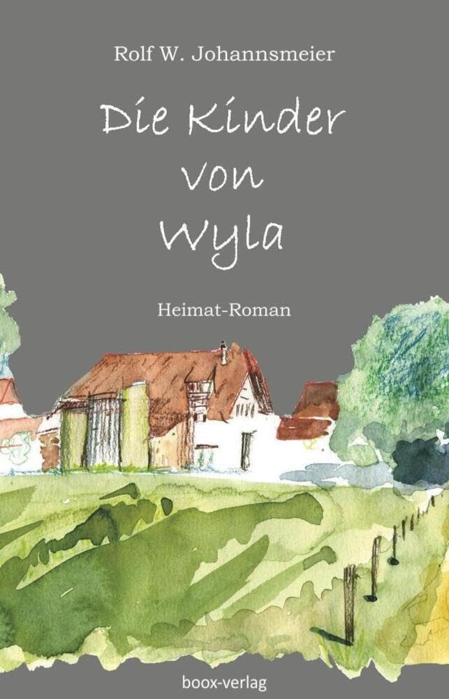 Die Kinder von Wyla: Ein Heimat-Roman in 44 Geschichten Contemporary literature