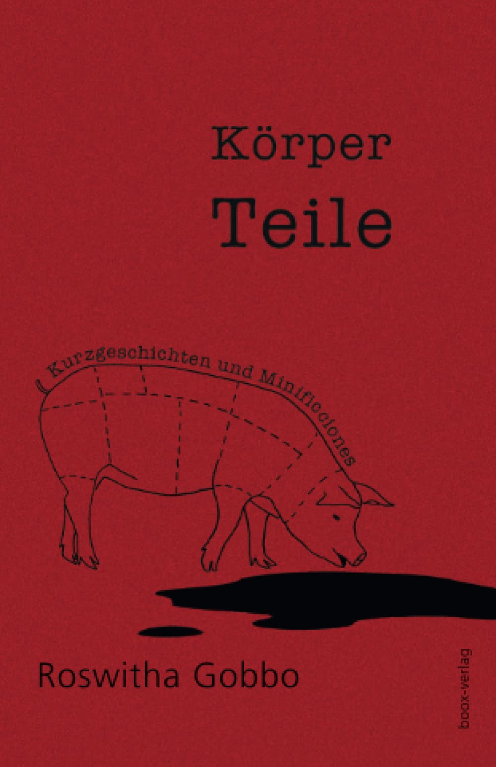 Körper Teile: Kurzgeschichten und Minificciones Contemporary literature