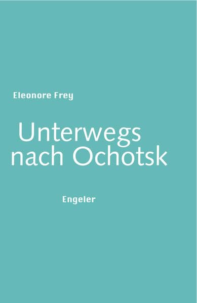 Unterwegs nach Ochotsk Contemporary literature Books