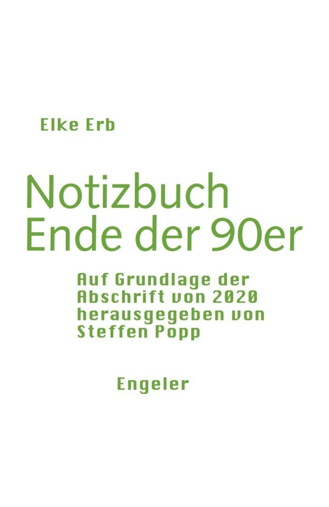Notizbuch Ende der 90er: Auf Grundlage der Abschrift von 2020 (Neue Sammlung) Contemporary literature