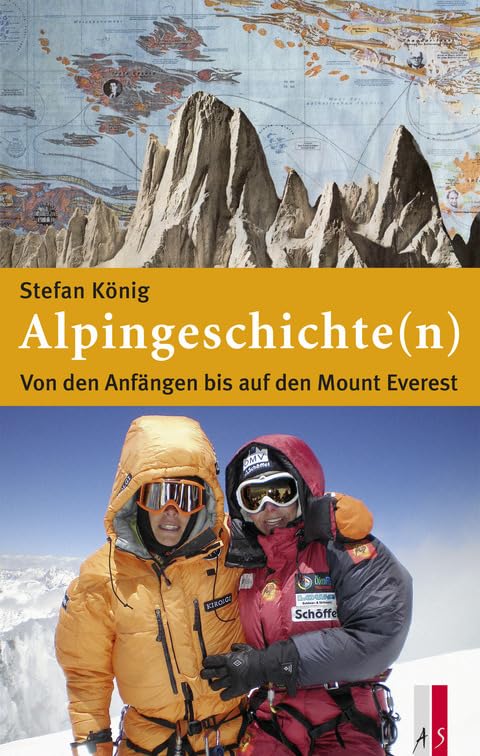 Alpingeschichte(n): Von den Anfängen bis auf den Mount Everest Historical Fiction