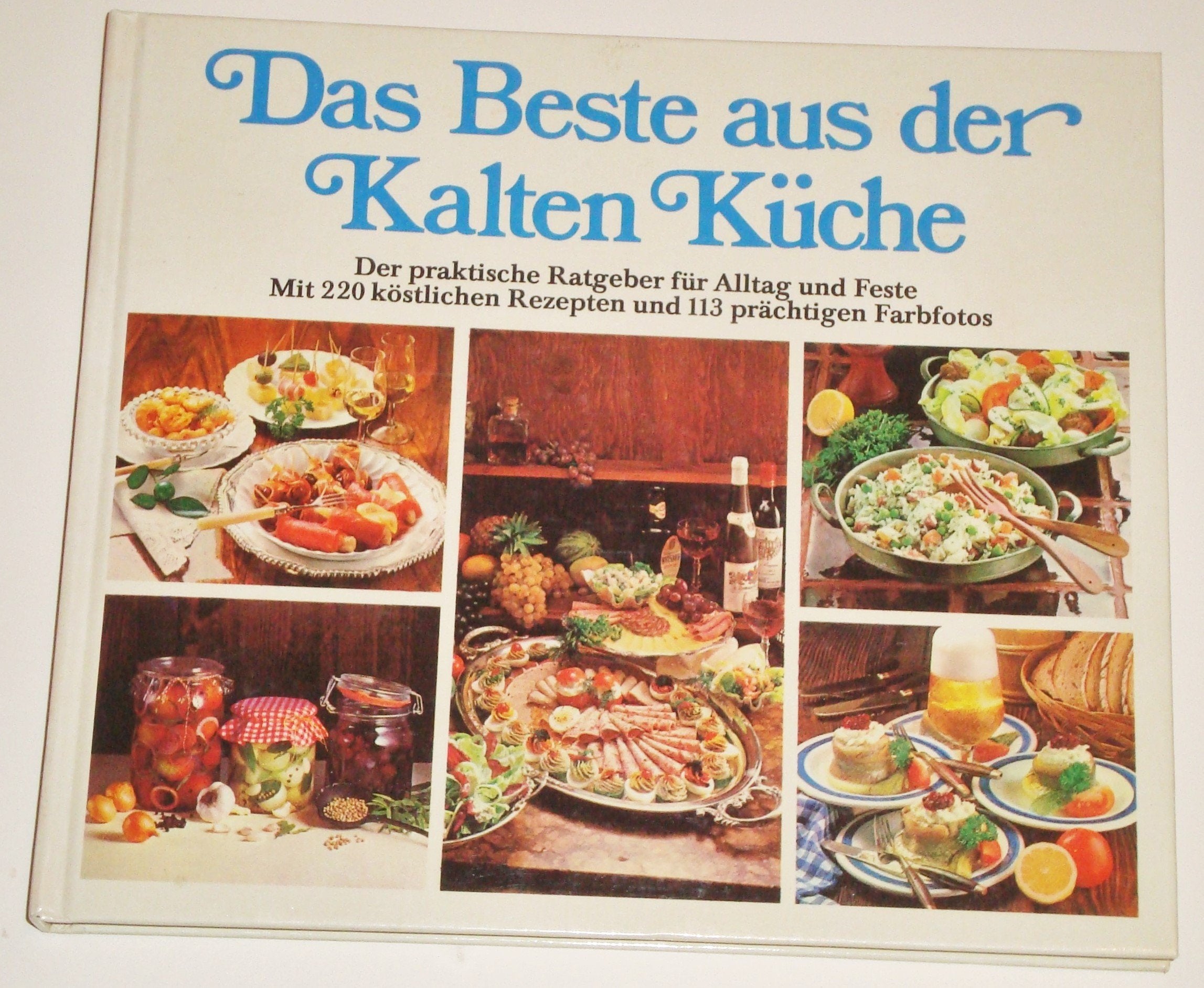 Die besten Rezepte aus der Kalten Küche Cooking & Enjoying