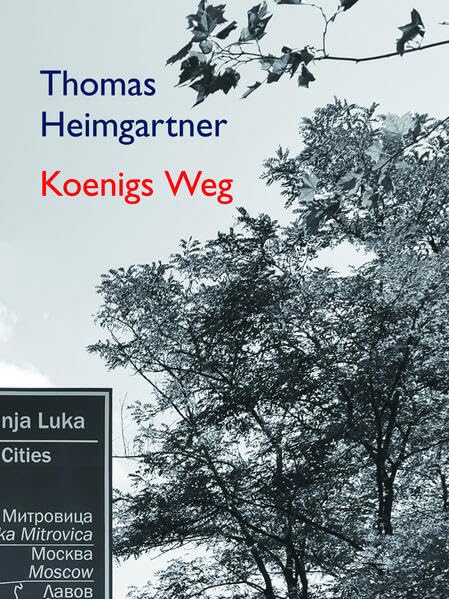 Koenigs Weg: Ein Korrektionsroman Contemporary literature