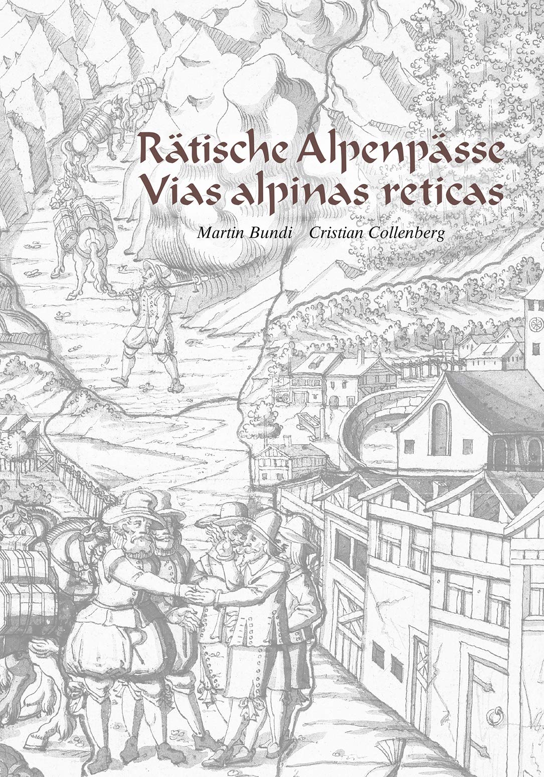 Rätische Alpenpässe - Vias alpinas reticas Geology & Geography