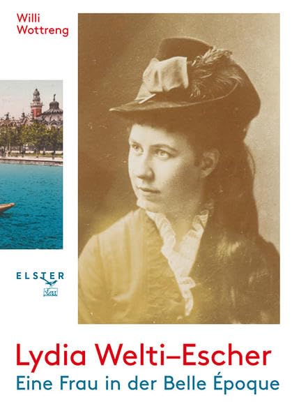 Lydia Welti-Escher: Eine Frau in der Belle Epoque: Eine Frau in der Belle Époque Politics & History