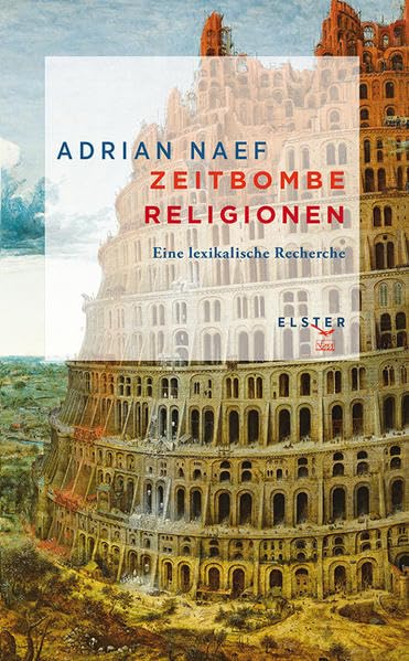 Zeitbombe Religionen: Eine lexikalische Recherche Religion & Esotericism
