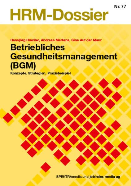 Betriebliches Gesundheitsmanagement: Konzepte, Strategien, Praxisbeispiel (HRM-Dossier) - Martens, Andreas book