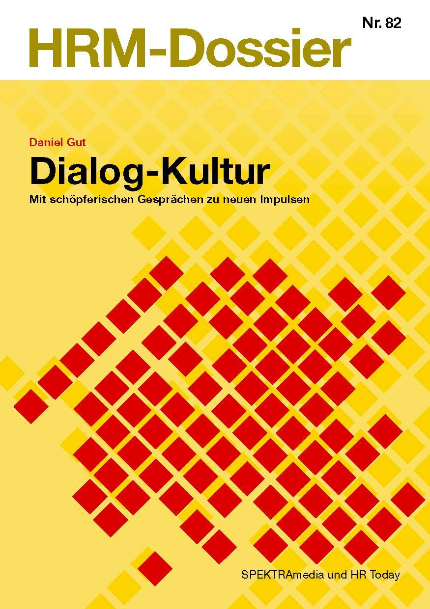 Dialog-Kultur: Mit schöpferischen Gesprächen zu neuen Impulsen (HRM-Dossier) - Gut, Daniel book