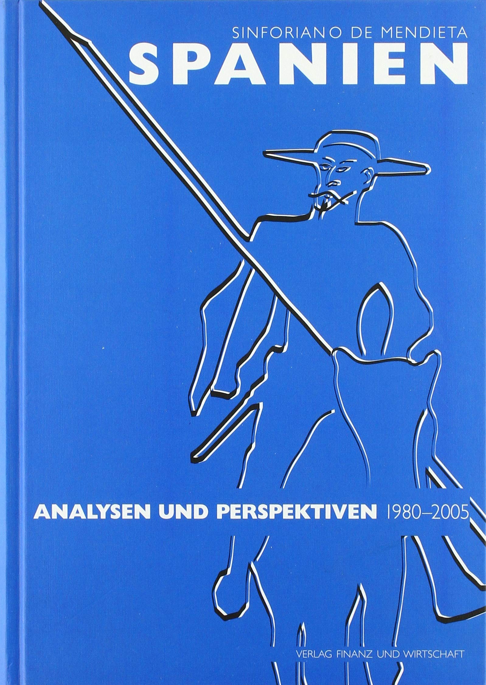 Spanien: Analysen und Perspektiven 1980-2005 Politics & History