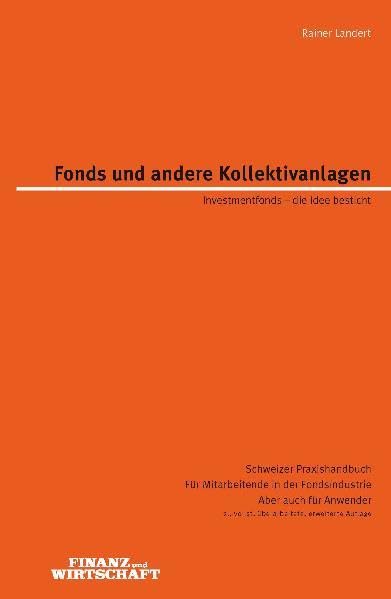 Fonds und andere Kollektivanlagen: Investmentfonds - die Idee besticht Business & Technology