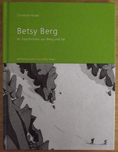 Betsy Berg: 41 Geschichten aus Berg und Tal Contemporary literature