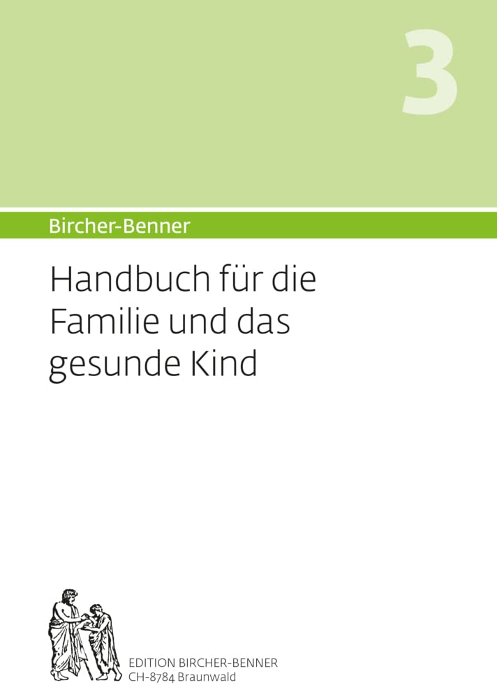 Bircher-Benner Handbuch 3 für die Familie und das Kind Medicine
