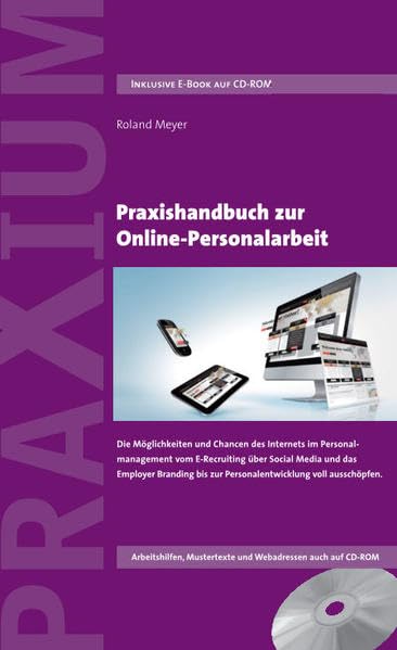 Praxishandbuch zur Online-Personalarbeit: Die Möglichkeiten und Chancen des Internets im Personalmanagement vom E-Recruiting über Social Media und das Employer Branding bis zur Personalentwicklung. Law