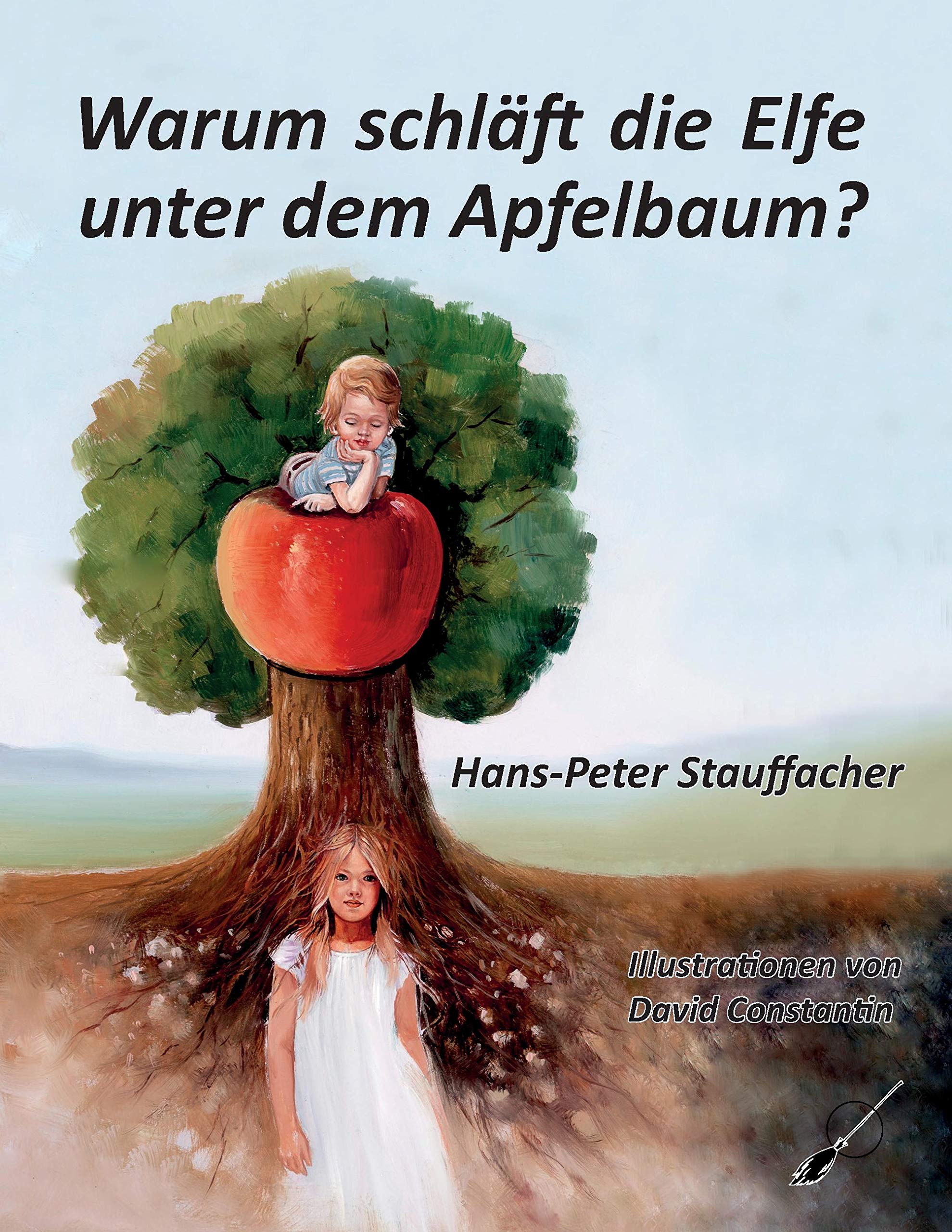Warum schläft die Elfe unter dem Apfelbaum?: Eine Elfen- und Zwergengeschichte auf dem Land Fairy Tales & Legends