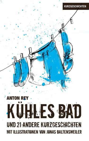 Kühles Bad: und 21 andere Kurzgeschichten (Rotten Edition: Krimis, Romane, Erzählungen, Lyrik) Essays & Short Stories