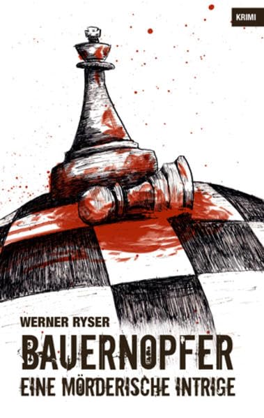 Bauernopfer: Eine mörderische Intrige (Rotten Edition: Krimis, Romane, Erzählungen, Lyrik) Contemporary literature
