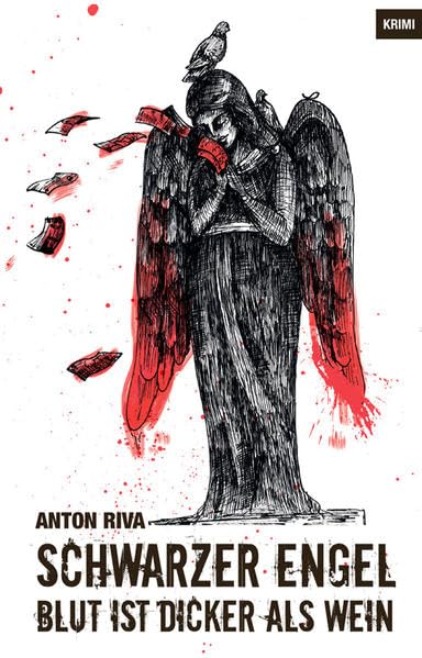 Schwarzer Engel: Blut ist dicker als Wein (Rotten Edition: Krimis, Romane, Erzählungen, Lyrik) Contemporary literature