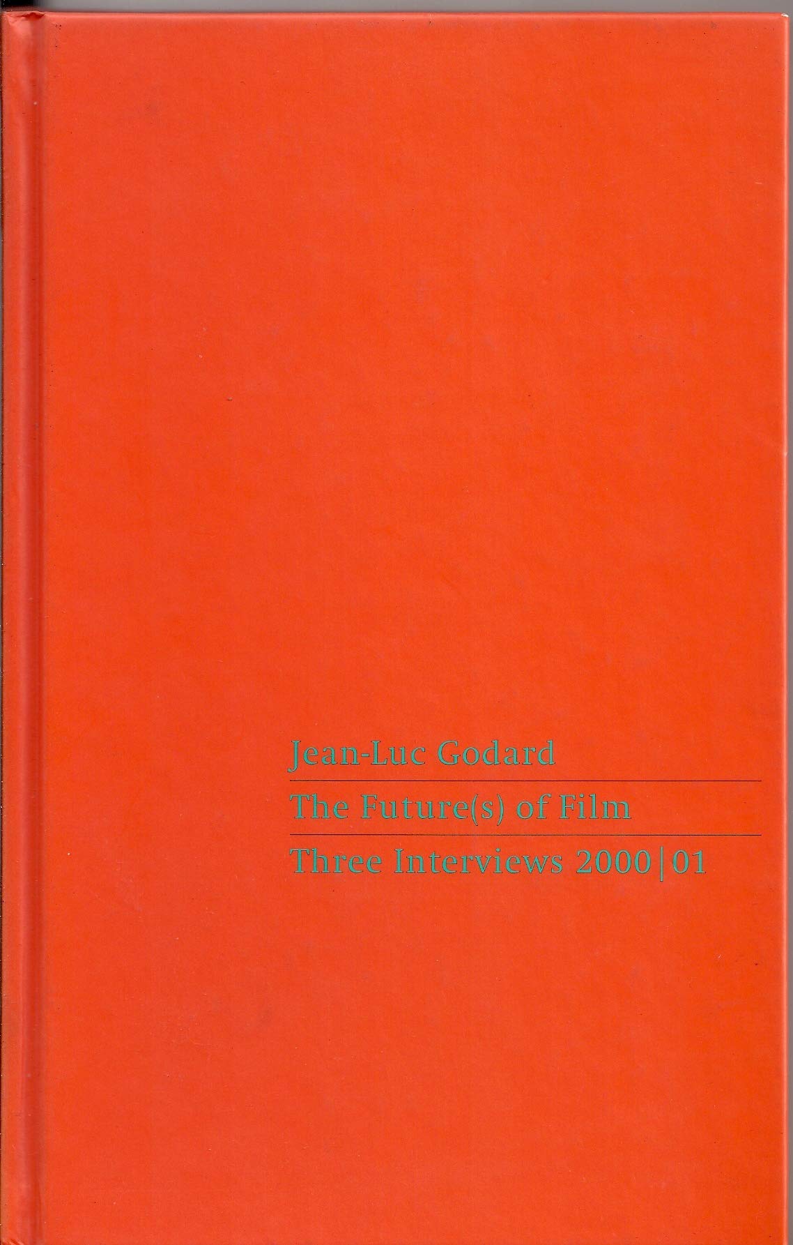 Das Gesagte kommt vom Gesehenen. Drei Gespräche 2000/01 Film, Art & Culture