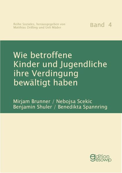 Wie betroffene Kinder und Jugendliche ihre Verdingung bewältigt haben Law