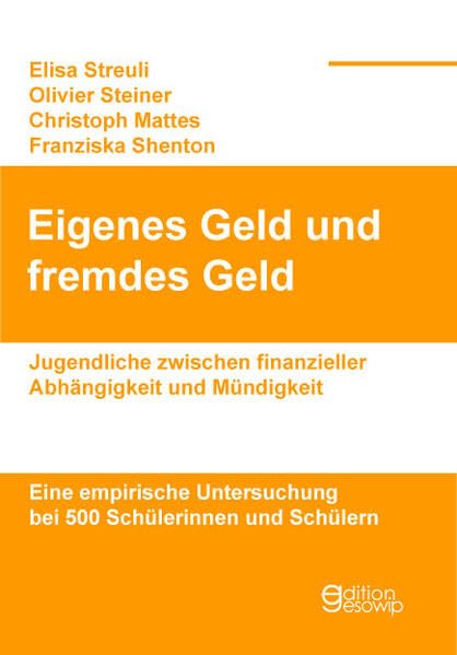 Eigenes Geld und fremdes Geld: Jugendliche zwischen finanzieller Abhängigkeit und Mündigkeit Law