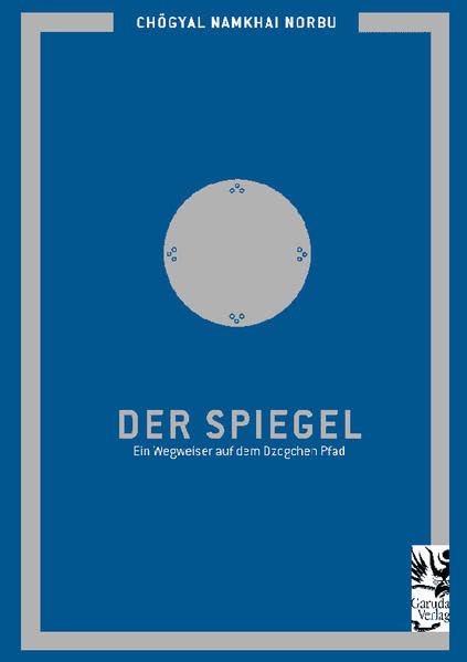 Der Spiegel: Ein Wegweiser auf dem Dzogchen Pfad Philosophy