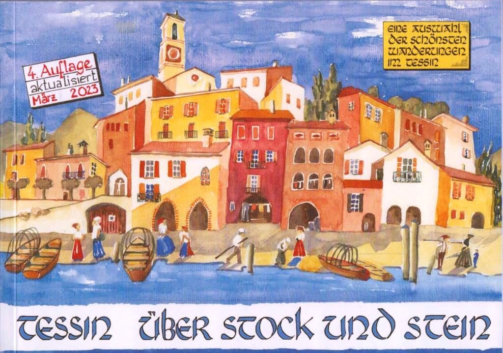 Tessin über Stock und Stein - mit Neuerungen: Eine Auswahl der schönsten Wanderungen im Tessin Leisure & Fun