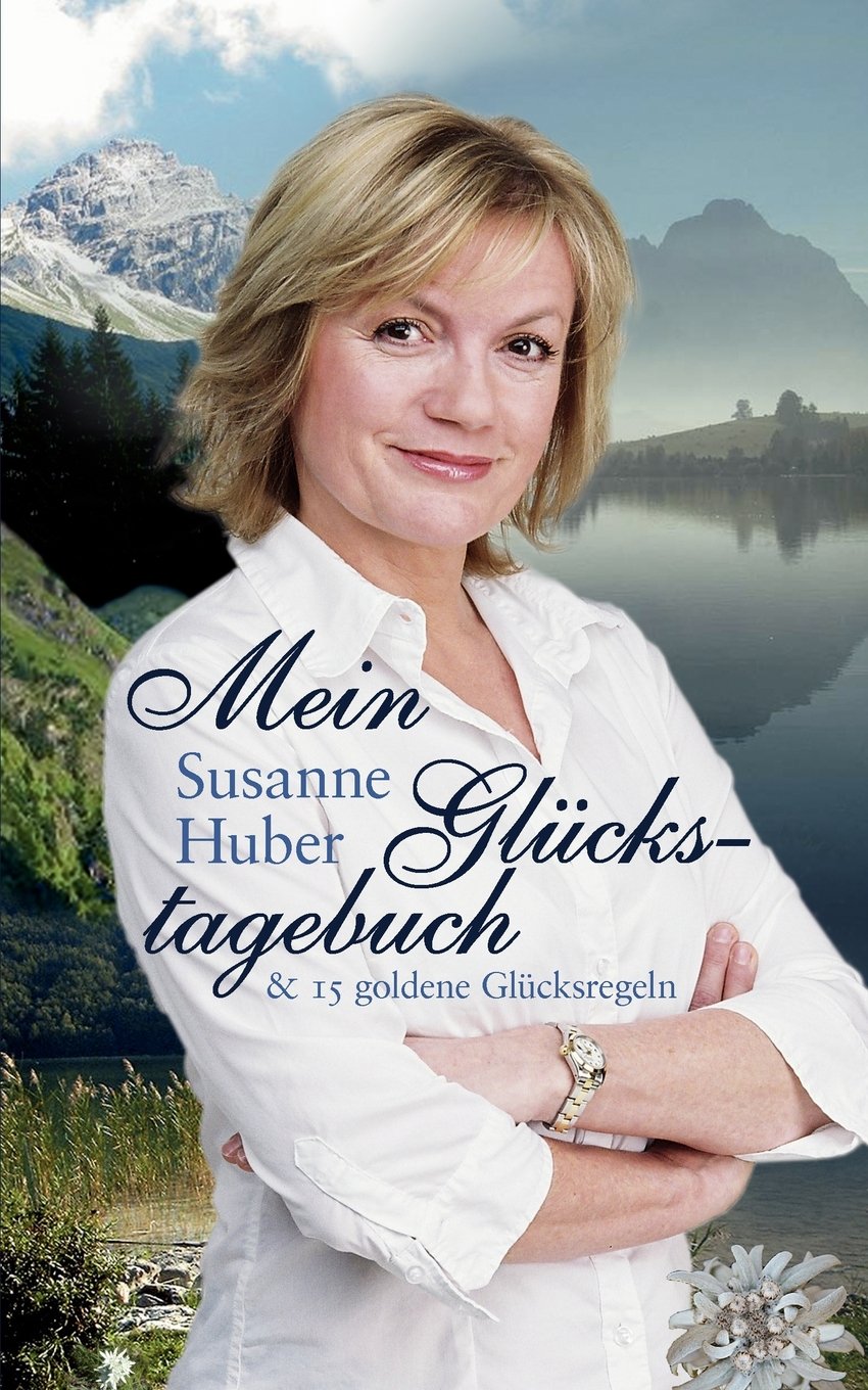 Mein Glückstagebuch: & 15 goldene Glücksregeln Business, Finance & Career