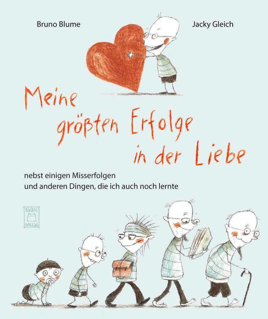 Meine größten Erfolge in der Liebe: nebst einigen Misserfolgen und anderen Dingen, die ich auch noch lernte Contemporary literature
