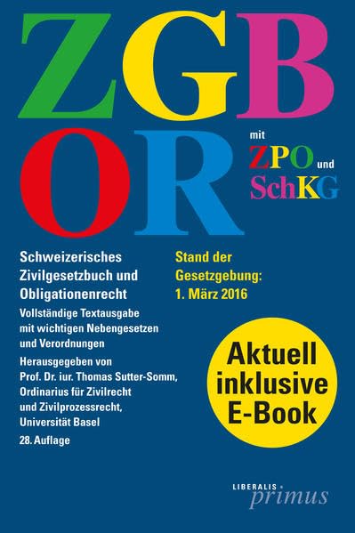 ZGB/OR: Schweizerisches Zivilgesetzbuch und Obligationenrecht mit ZPO und SchKG - Sutter-Somm, Thomas book