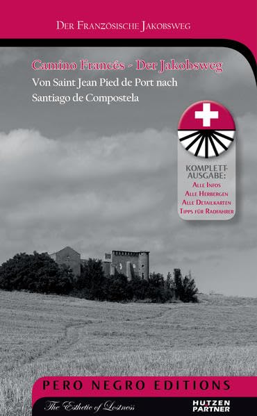 Camino Francés - Der Jakobsweg: Von Saint Jean Pied de Port nach Santiago (Pilgerführer / Wanderführer) (Pero Negro Editions: Aktivsport) Leisure, Home & Garden